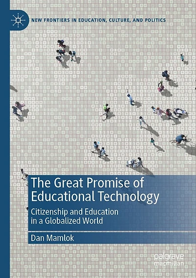 The Great Promise of Educational Technology: Citizenship and Education a Globalized World
