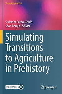 Simulating Transitions to Agriculture Prehistory