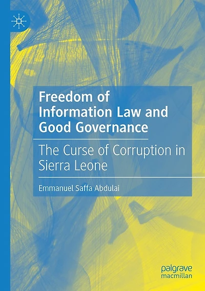 Freedom of Information Law and Good Governance: The Curse Corruption Sierra Leone