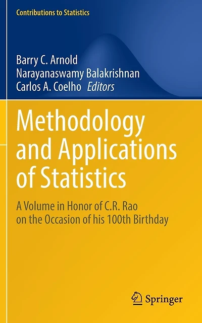 Methodology and Applications of Statistics: A Volume Honor C.R. Rao on the Occasion his 100th Birthday
