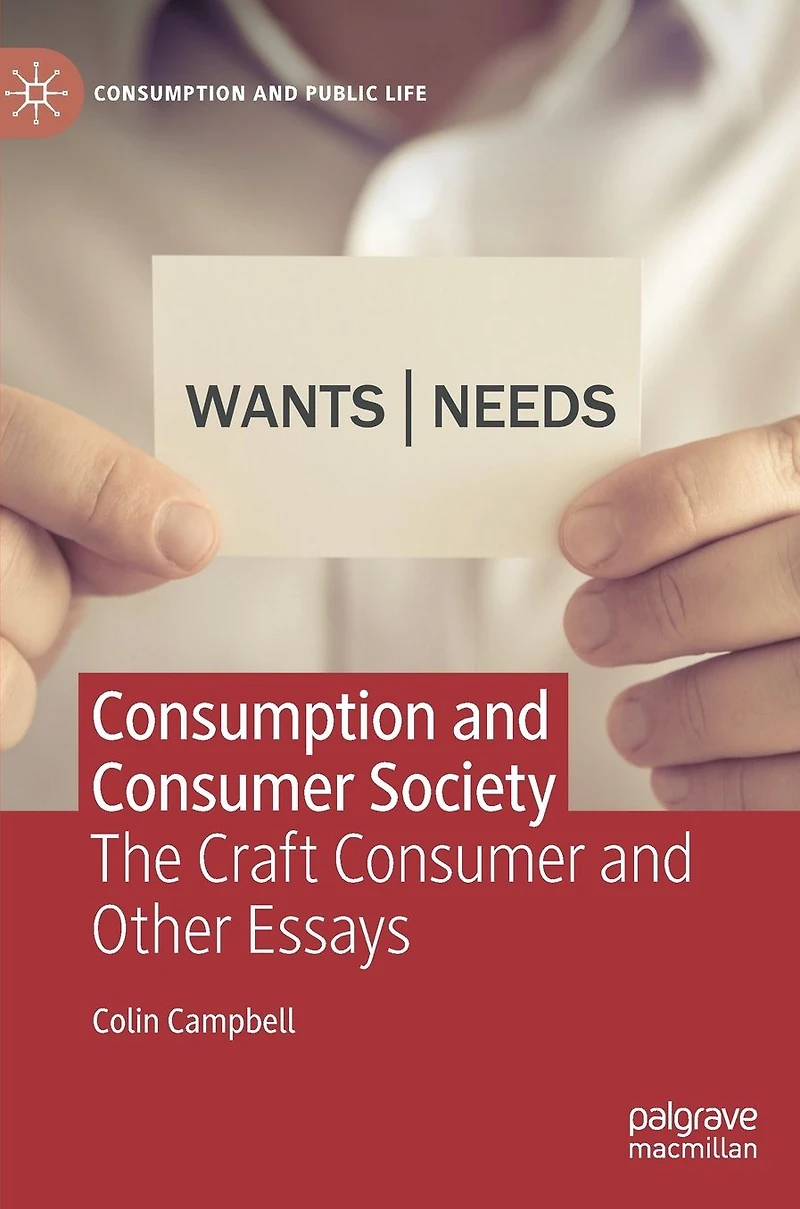 Consumption and Consumer Society: The Craft Other Essays