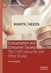 Consumption and Consumer Society: The Craft Other Essays