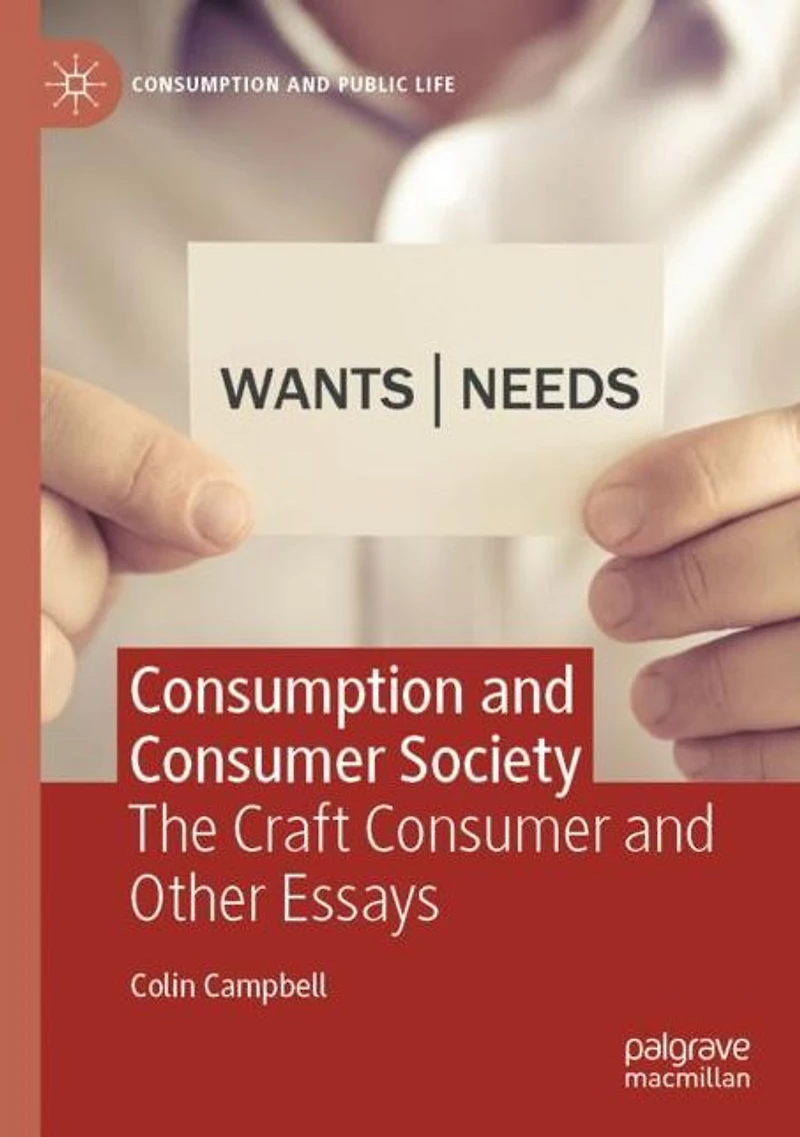 Consumption and Consumer Society: The Craft Other Essays