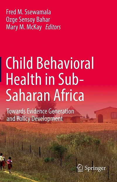 Child Behavioral Health Sub-Saharan Africa: Towards Evidence Generation and Policy Development