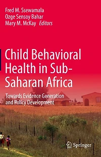 Child Behavioral Health Sub-Saharan Africa: Towards Evidence Generation and Policy Development