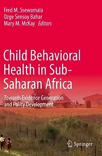 Child Behavioral Health Sub-Saharan Africa: Towards Evidence Generation and Policy Development