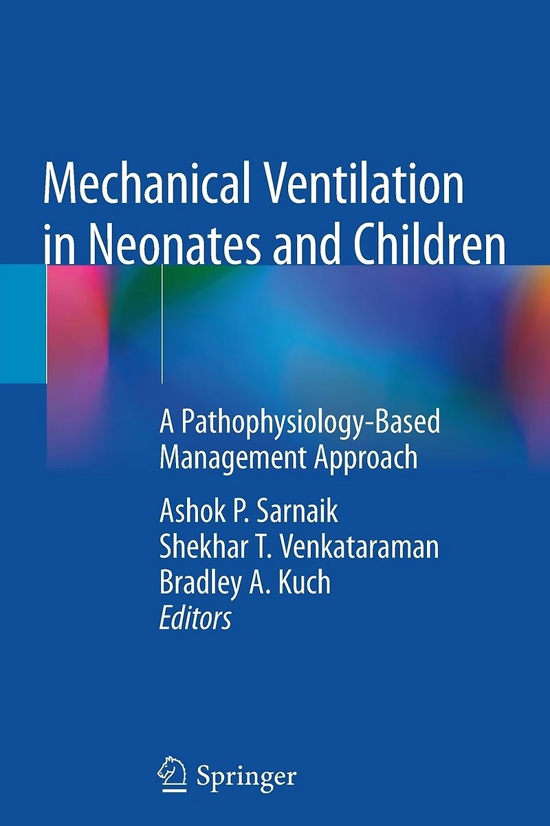 Mechanical Ventilation Neonates and Children: A Pathophysiology-Based Management Approach