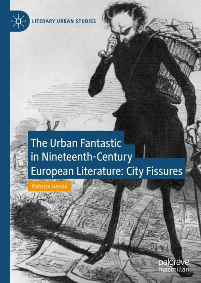 The Urban Fantastic Nineteenth-Century European Literature: City Fissures