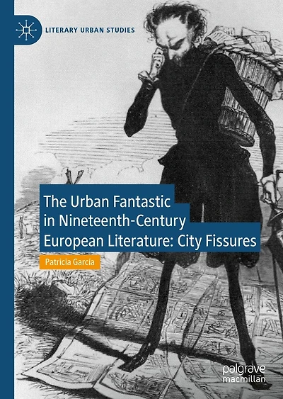 The Urban Fantastic Nineteenth-Century European Literature: City Fissures