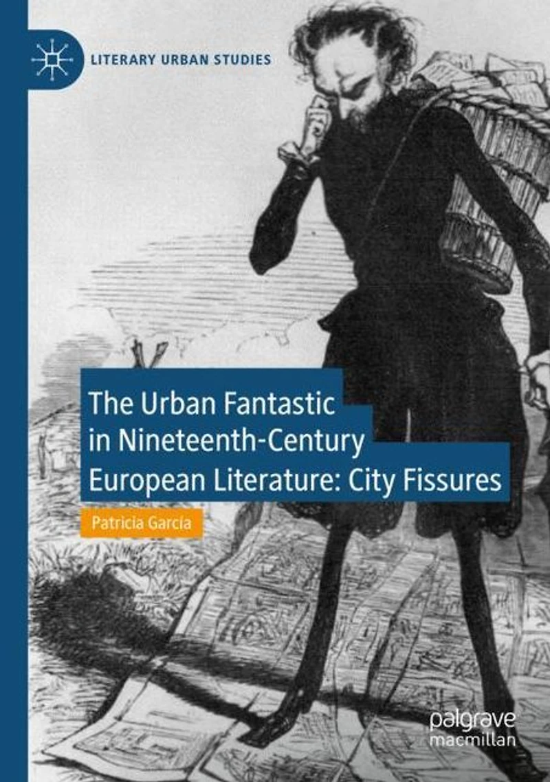 The Urban Fantastic Nineteenth-Century European Literature: City Fissures