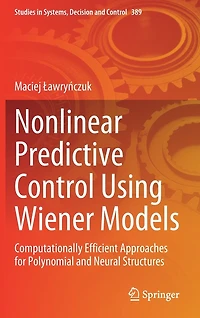 Nonlinear Predictive Control Using Wiener Models: Computationally Efficient Approaches for Polynomial and Neural Structures