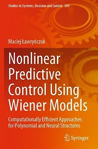 Nonlinear Predictive Control Using Wiener Models: Computationally Efficient Approaches for Polynomial and Neural Structures