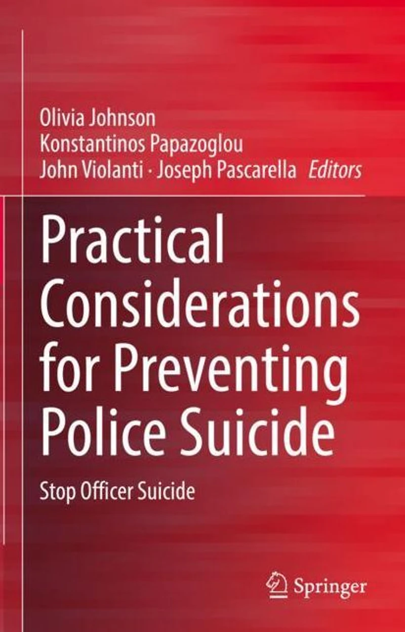 Practical Considerations for Preventing Police Suicide: Stop Officer Suicide