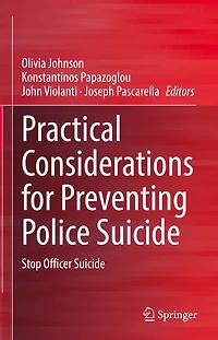 Practical Considerations for Preventing Police Suicide: Stop Officer Suicide