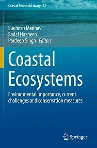 Coastal Ecosystems: Environmental importance, current challenges and conservation measures