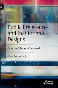 Public Preferences and Institutional Designs: Israel Turkey Compared