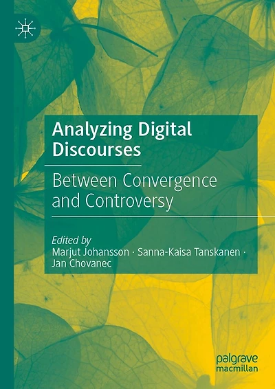 Analyzing Digital Discourses: Between Convergence and Controversy