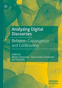 Analyzing Digital Discourses: Between Convergence and Controversy