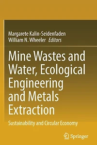 Mine Wastes and Water, Ecological Engineering Metals Extraction: Sustainability Circular Economy