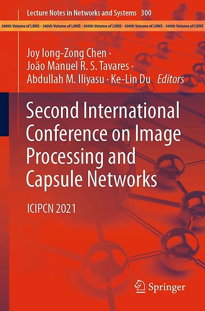 Second International Conference on Image Processing and Capsule Networks: ICIPCN 2021