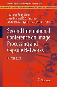 Second International Conference on Image Processing and Capsule Networks: ICIPCN 2021