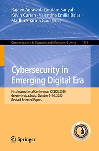 Cybersecurity Emerging Digital Era: First International Conference, ICCEDE 2020, Greater Noida, India, October 9-10, Revised Selected Papers