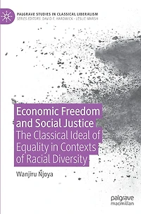 Economic Freedom and Social Justice: The Classical Ideal of Equality Contexts Racial Diversity