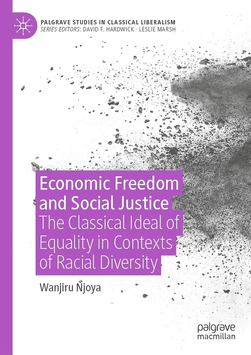 Economic Freedom and Social Justice: The Classical Ideal of Equality Contexts Racial Diversity