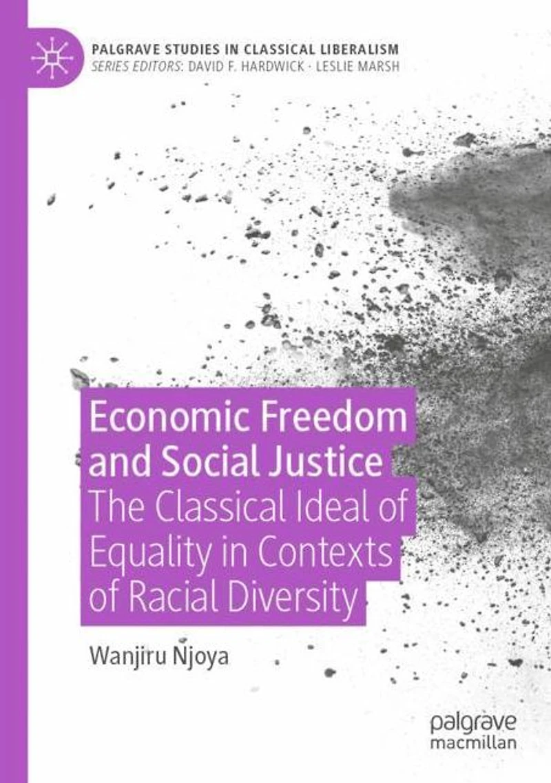 Economic Freedom and Social Justice: The Classical Ideal of Equality Contexts Racial Diversity