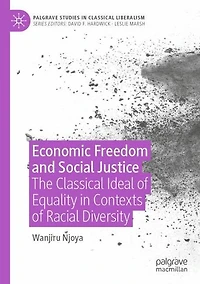Economic Freedom and Social Justice: The Classical Ideal of Equality Contexts Racial Diversity
