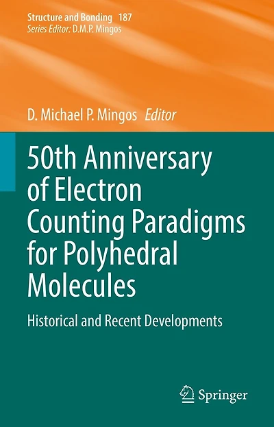 50th Anniversary of Electron Counting Paradigms for Polyhedral Molecules: Historical and Recent Developments