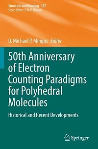 50th Anniversary of Electron Counting Paradigms for Polyhedral Molecules: Historical and Recent Developments