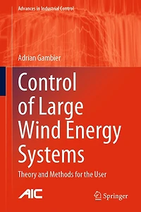 Control of Large Wind Energy Systems: Theory and Methods for the User