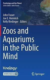 Zoos and Aquariums the Public Mind