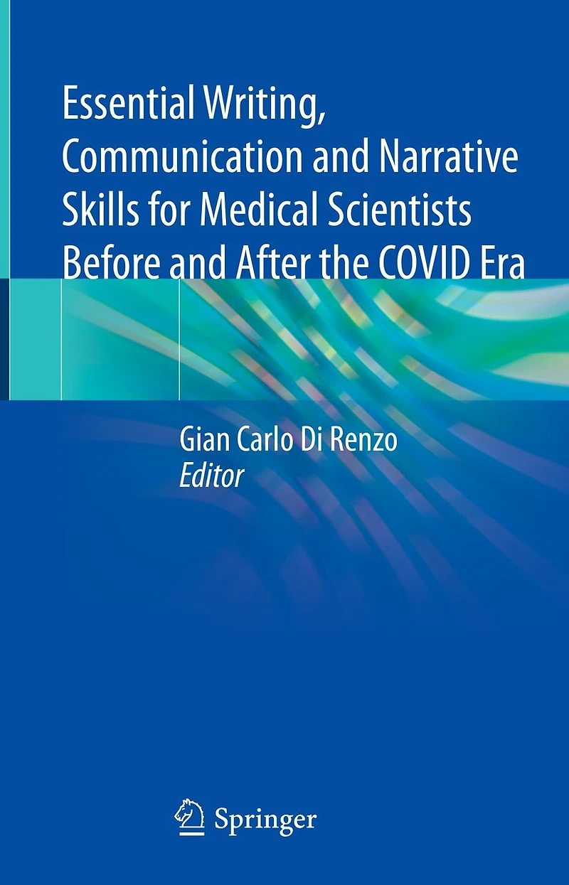 Essential Writing, Communication and Narrative Skills for Medical Scientists Before After the COVID Era