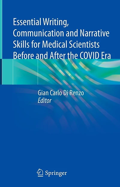 Essential Writing, Communication and Narrative Skills for Medical Scientists Before After the COVID Era