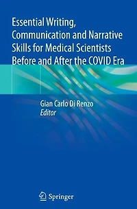 Essential Writing, Communication and Narrative Skills for Medical Scientists Before After the COVID Era