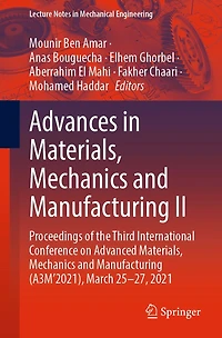 Advances Materials, Mechanics and Manufacturing II: Proceedings of the Third International Conference on Advanced (A3M'2021), March 25-27, 2021