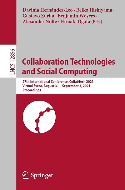 Collaboration Technologies and Social Computing: 27th International Conference, CollabTech 2021, Virtual Event, August 31 - September 3, 2021, Proceedings