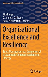 Organisational Excellence and Resilience: Stress Management as a Component of Sustainable Corporate Development Strategy