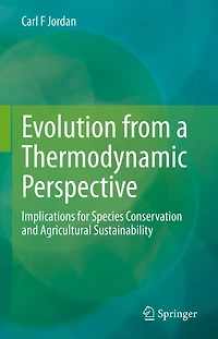 Evolution from a Thermodynamic Perspective: Implications for Species Conservation and Agricultural Sustainability
