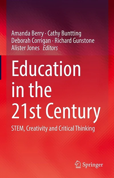 Education in the 21st Century: STEM, Creativity and Critical Thinking