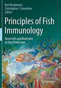 Principles of Fish Immunology: From Cells and Molecules to Host Protection