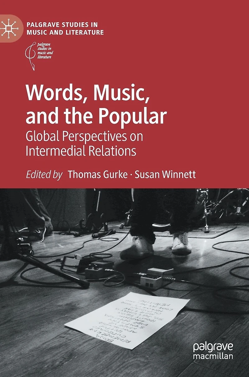 Words, Music, and the Popular: Global Perspectives on Intermedial Relations