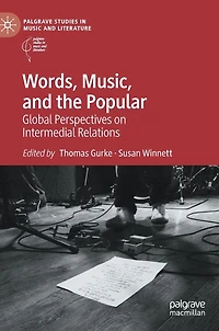 Words, Music, and the Popular: Global Perspectives on Intermedial Relations