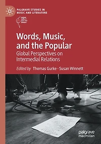 Words, Music, and the Popular: Global Perspectives on Intermedial Relations