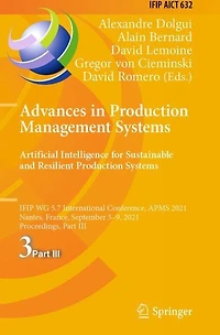 Advances Production Management Systems. Artificial Intelligence for Sustainable and Resilient Systems: IFIP WG 5.7 International Conference, APMS 2021, Nantes, France, September 5-9, Proceedings