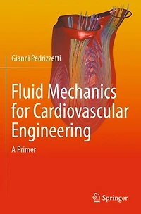 Fluid Mechanics for Cardiovascular Engineering: A Primer
