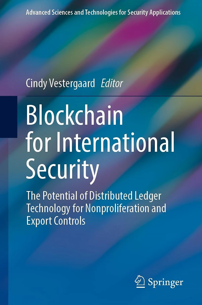 Blockchain for International Security: The Potential of Distributed Ledger Technology Nonproliferation and Export Controls