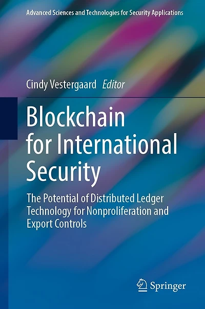 Blockchain for International Security: The Potential of Distributed Ledger Technology Nonproliferation and Export Controls
